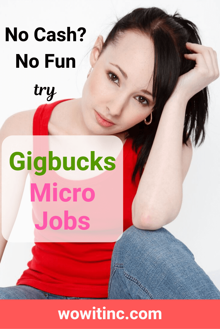 Gigbucks micro jobs - no cash no fun
