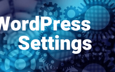 Prepare Your WordPress Settings to Launch Your New Website