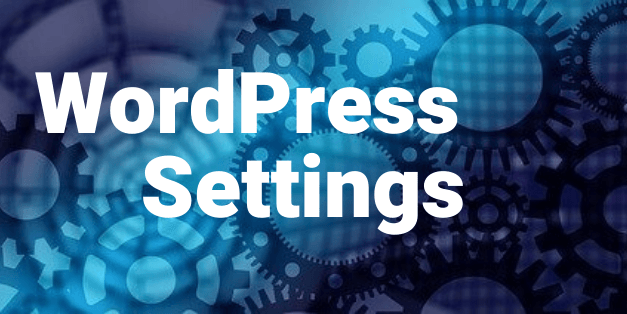 Prepare Your WordPress Settings to Launch Your New Website